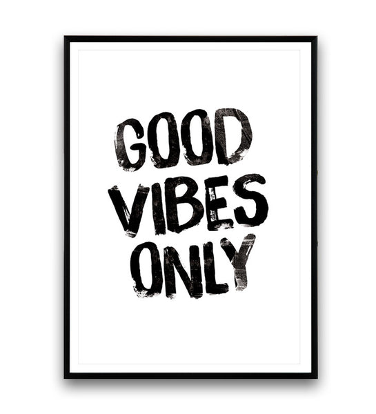 Good vibes only print, typography poster, motivational print, positive quote art - Wallzilladesign