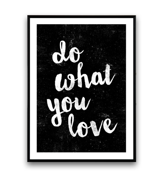 Do what you love inspirational quote print - Wallzilladesign