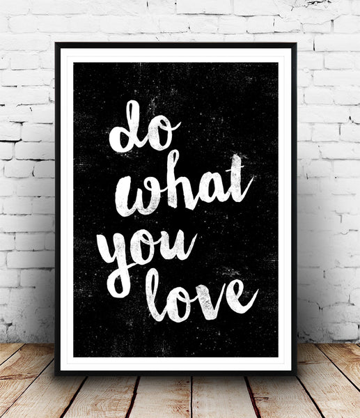 Do what you love inspirational quote print - Wallzilladesign