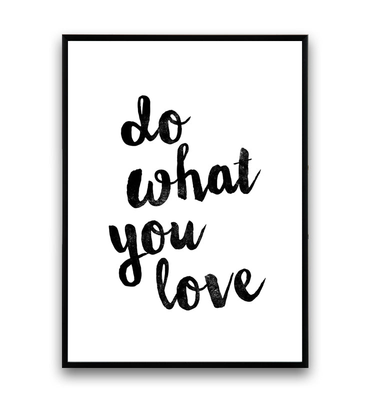 Do what you love quote art print - Wallzilladesign