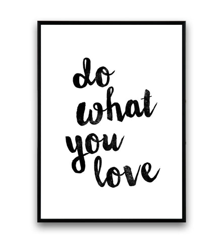 Do what you love quote art print - Wallzilladesign