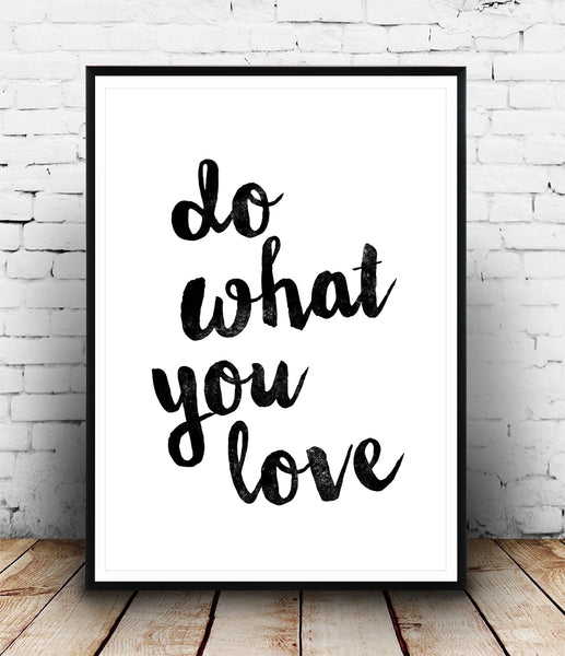 Do what you love quote art print - Wallzilladesign