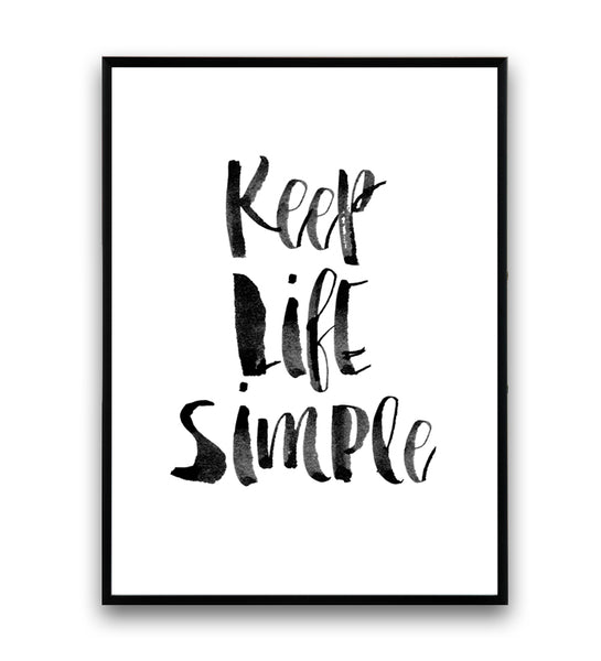 Keep life simple handwritten inspirational quote print - Wallzilladesign