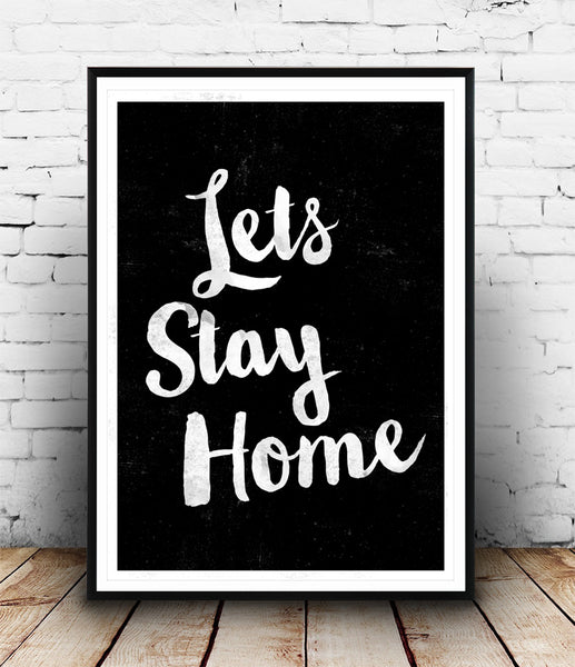 Let's stay home motivational quote poster - Wallzilladesign