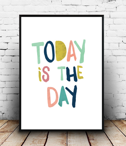 Today is the day inspirational quote print with pastel colors - Wallzilladesign