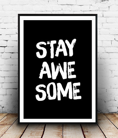 Stay awesome quote prin, black and white wall decor, typography art, minimalist print - Wallzilladesign
